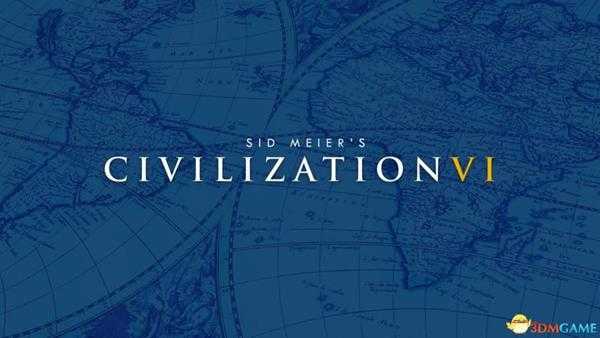 《文明6》资料片DLC图文攻略百科 风云变幻攻略迭起兴衰攻略