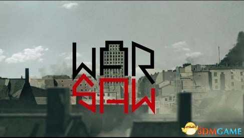 《华沙》图文攻略 上手指南+试玩解析