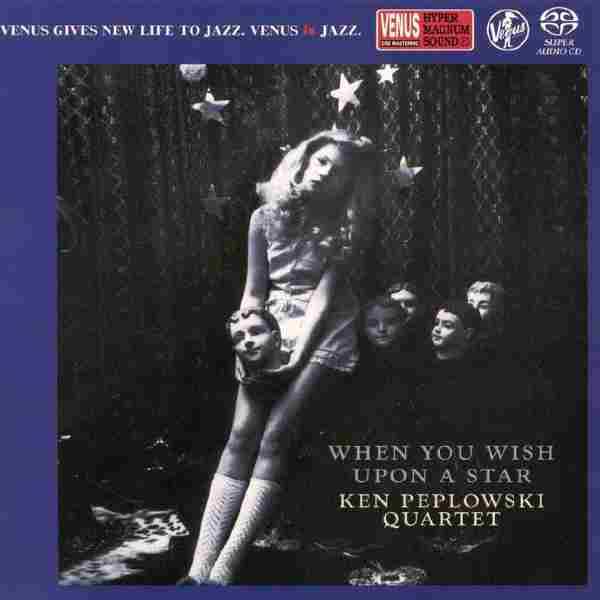 【爵士乐】肯·佩普洛夫斯基四重奏《当你对着星星许愿》2015[FLAC+CUE/整轨]