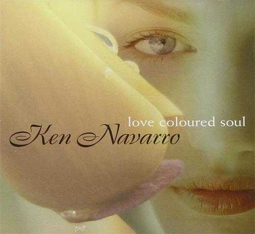 【柔顺爵士】KenNavarro-2004-LoveColouredSoul(FLAC)