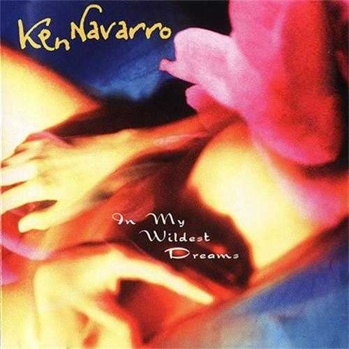 【柔顺爵士】KenNavarro-1999-InMyWildestDreams(FLAC)